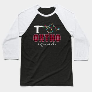 Ortho Squad Orthopedic Ortho Nurse Tech Christmas Baseball T-Shirt